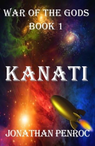 War of the Gods, Book 1: Kanati (Volume 1)