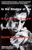 In the Shadow of the American Dream: The Diaries of David Wojnarowicz by Amy Scholder