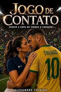 Livro Jogo de Contato: Vencer a Copa ou perder o coração?