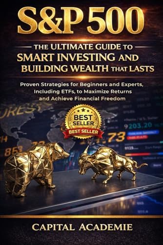 S&P 500: The Ultimate Guide to Smart Investing and Building Wealth
