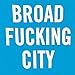 Broad City: Broad Fucking City Tee - Unisex