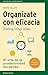 Organízate con eficacia: El arte de la productividad sin estrés (Spanish Edition)