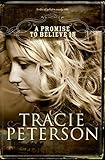 A Promise to Believe In (Brides of Gallatin County Book #1) by Tracie Peterson