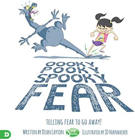 Oooky Pooky Spooky Fear: Telling Fear to Go Away!