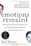 Emotions Revealed, Second Edition: Recognizing Faces and Feelings to Improve Communication and Emotional Life