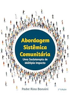 Livro Abordagem Sistêmica Comunitária: Uma socioterapia de múltiplo impacto