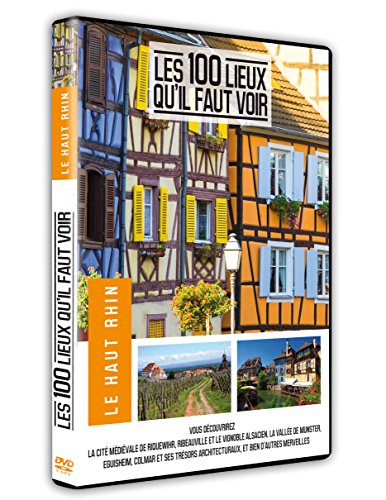 Les 100 Lieux Qu'il Faut Voir : Le Haut-Rhin