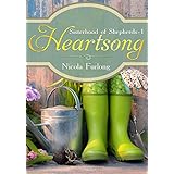 Heartsong: A Novel of Family, Forgiveness &amp; Food (The Sisterhood of Shepherds Book 1)