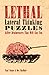 Lethal Lateral Thinking Puzzles: Killer Brainteasers That Will Slay You