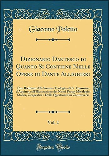 Dizionario Dantesco Di Quanto Si Contiene Nelle Opere Di - 