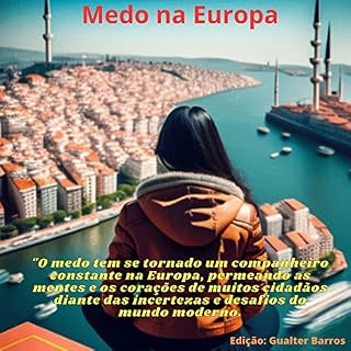 Livro MEDO NA EUROPA: "O medo tem se tornado um companheiro constante na Europa