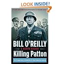 Killing Patton: The Strange Death of World War II's Most Audacious General