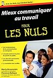 Mieux communiquer au travail Poche Pour les nuls (French Edition) by