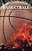 Basketball Weekly 5 x 8 Planner 2019: 12 Month Calendar by 