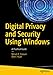 Digital Privacy and Security Using Windows: A Practical Guide by Nihad Hassan, Rami Hijazi