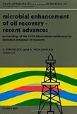 Microbial Enhancement of Oil Recovery : Recent Advances, , 0444896902