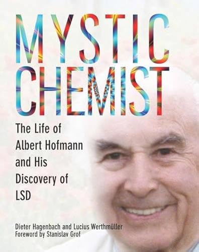 Download Mystic Chemist: The Life of Albert Hofmann and His Discovery of LSD PDF
