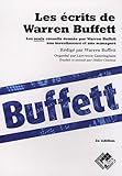 Les écrits de Warren Buffett : Les seuls conseils donnés par Warren Buffett aux investisseurs et a by 