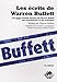Les écrits de Warren Buffett : Les seuls conseils donnés par Warren Buffett aux investisseurs et a by 