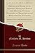Devotion in Honor of St. Dymphna, Virgin and Martyr (the Original Novena), Patroness of Those Afflicted With Nervous Disorders: Brief History of Her Life, With Ecclesiastical Approbation (Classic R...