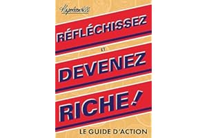 Réfléchissez et devenez riche, le guide d’action (Think and Grow Rich Action Guide) (Official Publication of the Napoleon Hil