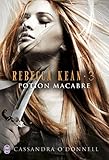 Rebecca Kean (Tome 3) - Potion macabre (French Edition) by 