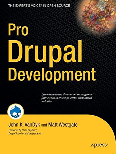 Pro Drupal Development by John VanDyk, Matt Westgate