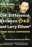 The Difference Between God and Larry Ellison: *God Doesn't Think He's Larry Ellison cover
