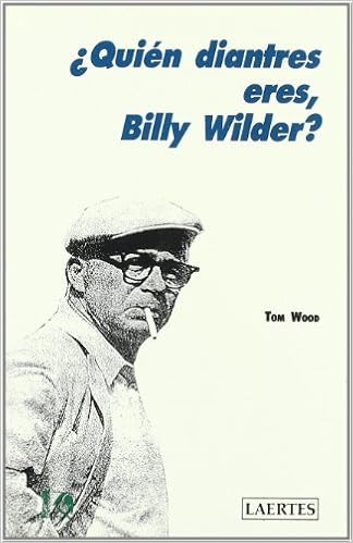 ¿Quién diantres eres, Billy Wilder? (Kaplan)