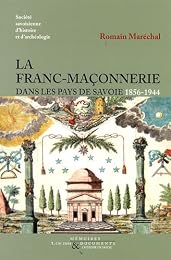 La  franc-maçonnerie dans les pays de Savoie, 1856-1944