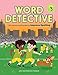 Word Detective, Grade 3: 130 Games and Puzzles to Improve Spelling