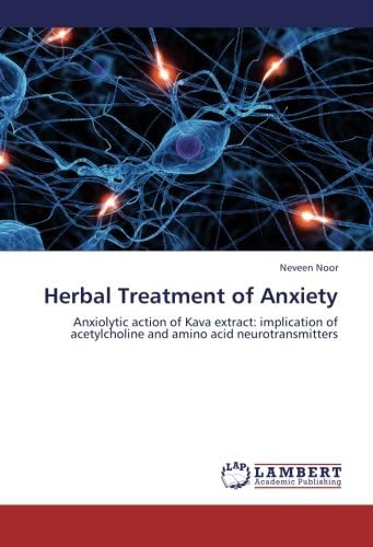 Herbal Treatment of Anxiety: Anxiolytic action of Kava extract: implication of acetylcholine and amino acid neurotransmitters