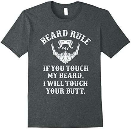 Mens Beard Rule If You Touch My Beard I Will Touch Your Butt 2XL Dark Heather