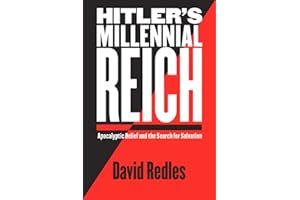 Hitler's Millennial Reich: Apocalyptic Belief and the Search for Salvation