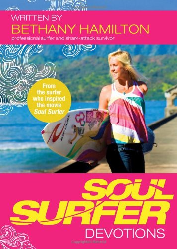 Devotions for the Soul Surfer: Daily Thoughts to Charge Your Life