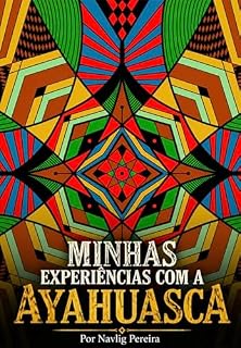 Livro Minhas experiências com a Ayahuasca
