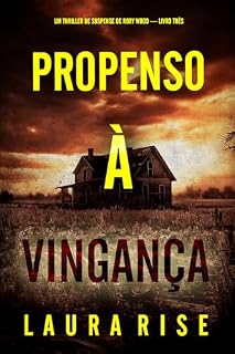 Livro Propenso à Vingança (Um Thriller de Suspense de Rory Wood — Livro Três)