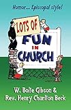 Lots of Fun in Church by Henry Charlton Beck, W. Bolte Gibson
