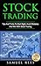 STOCK TRADING: Tips And Tricks To Start Right, Avoid Mistakes And Win With Stock Trading