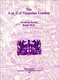 Front cover for the book The A to Z of Victorian London by George W. Bacon