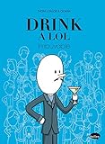 Drink a LOL, Tome 1 : Imbuvable by