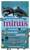 Minus : L'incroyable histoire des reptiles marins au temps des dinosaures by 