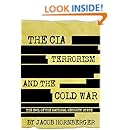 The CIA, Terrorism, and the Cold War: The Evil of the National Security State