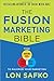 The Fusion Marketing Bible: Fuse Traditional Media, Social Media, & Digital Media to Maximize Marketing - Book by Lon Safko