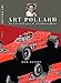Art Pollard: The Life and Legacy of a Gentleman Racer