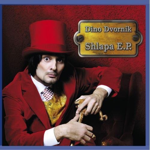 Dino Dvornik - Shlapa E.p. By Dino Dvornik - Zortam Music
