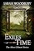 Exiles in Time (The After Cilmeri Series Book 7) by Sarah Woodbury