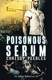 The Zombie Chronicles - Book 4: Poisonous Serum (Apocalypse Infection Unleashed)