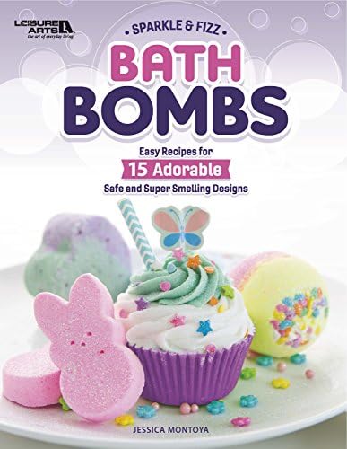 Leisure Arts 1464774315 Sparkle and Fizz Bath Bombs: Easy Recipes for 15 Adorable Safe and Super Smelling Designs Book