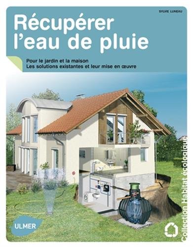 Récupérer l'eau de pluie pour le jardin et la maison